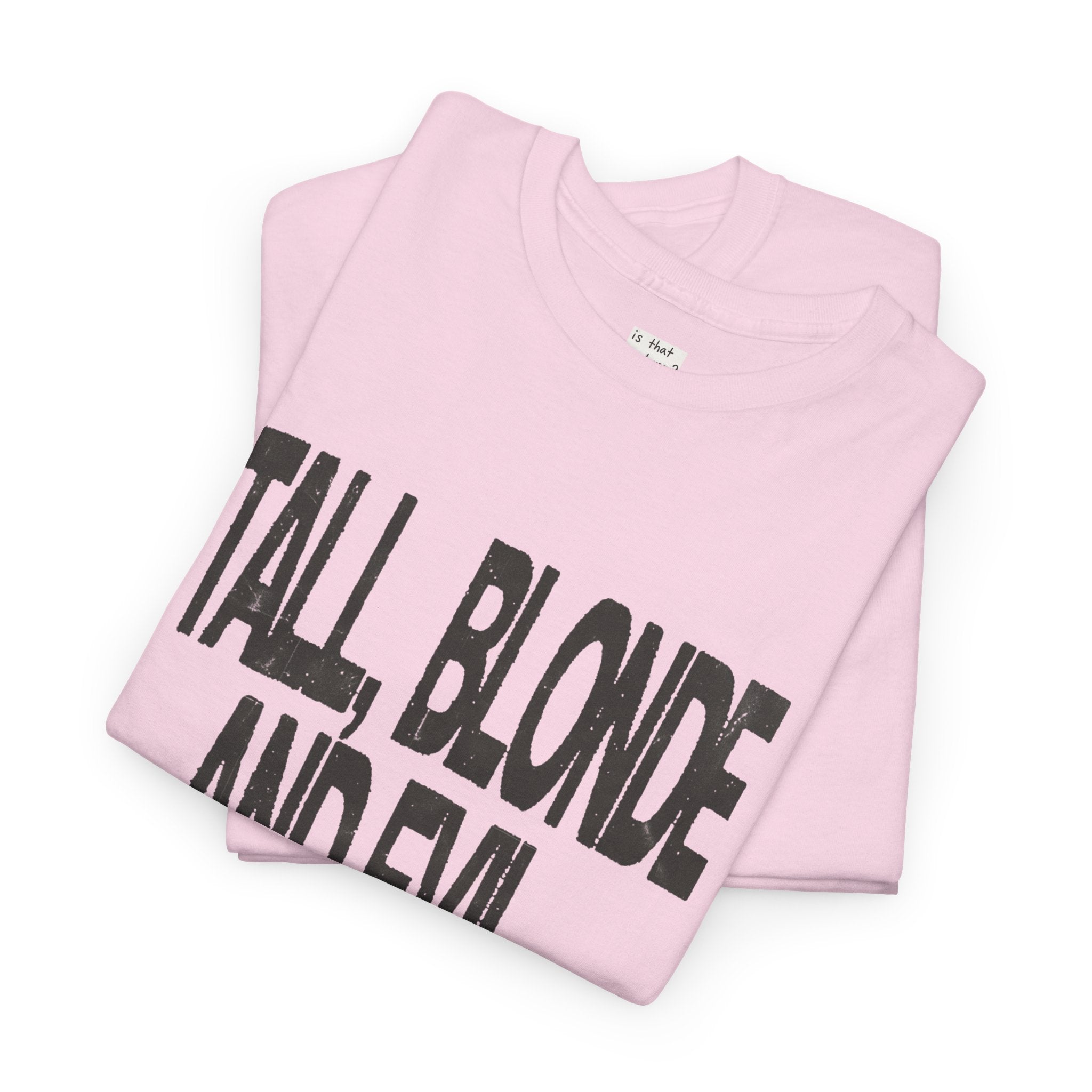 'tall blonde & evil' tee